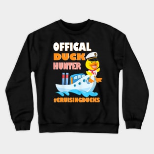 Duck Hunter Funny Duck Cruising Cruise Crewneck Sweatshirt